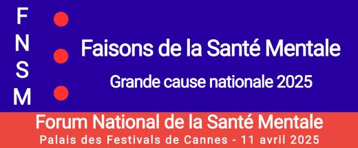 Faisons de la santé mentale Grande cause nationale 2025