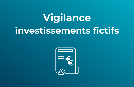 Vigilance investissements fictifs