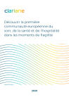 Découvrir la première communité européenne du soin, de la santé, et de l’hospitalité dans les moments de fragilités
